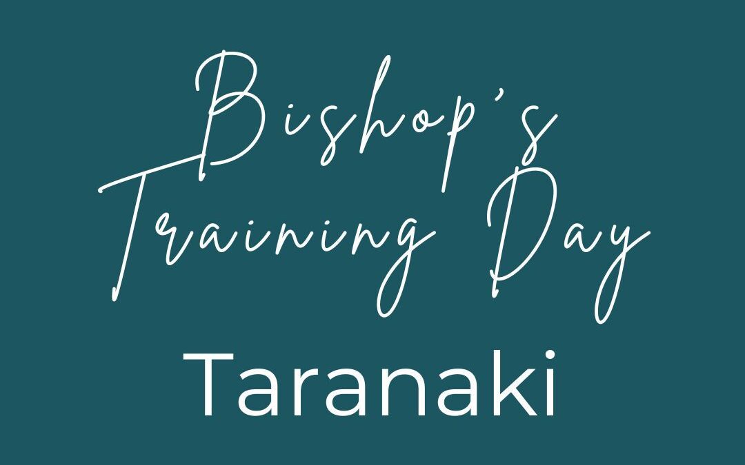 Bishop’s Training Day – Taranaki