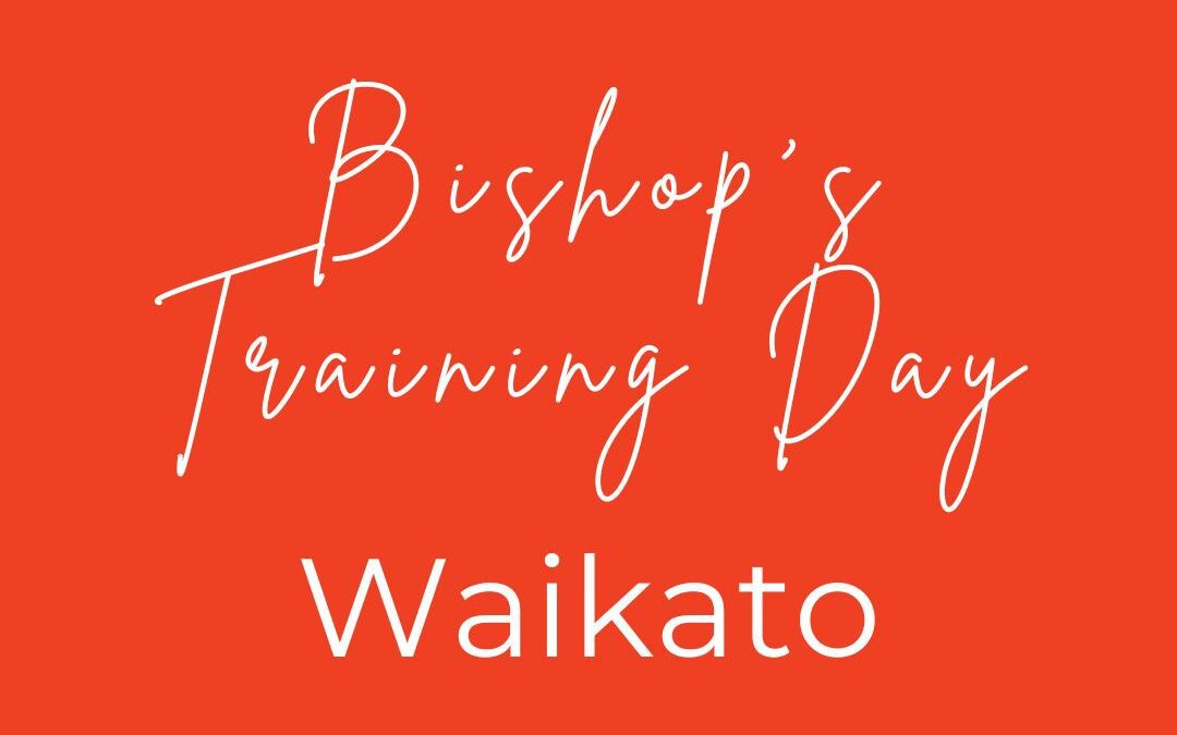 Bishop’s Training Day – Waikato