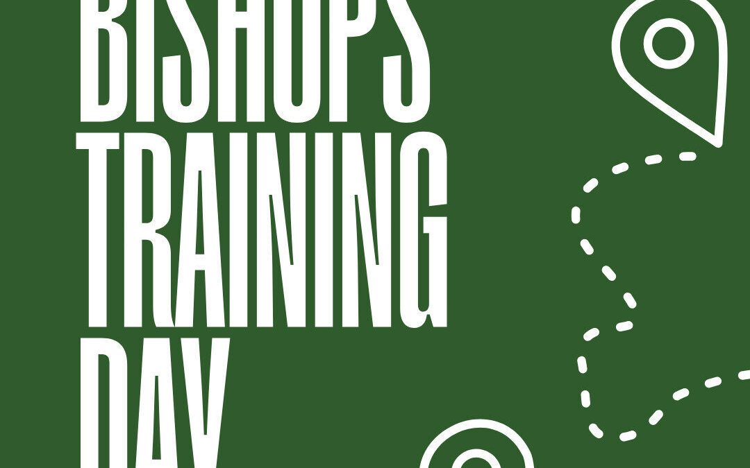 Bishop’s Training Day